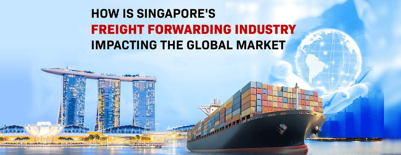 How is Singapore's Freight Forwarding Industry Impacting the Global Market?