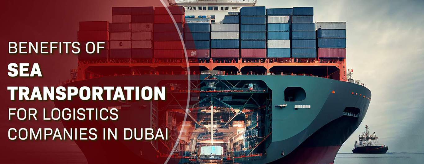 Sea Transportation Efficiency in Dubai Logistics